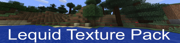 [128x] Lequid Texture Pack Beta v1.0