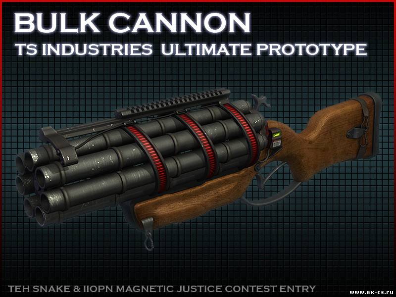 Bulk Cannon