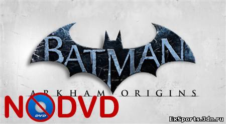 NoDVD для Batman Arkham Origins