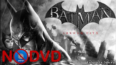 NoDVD для Batman Arkham City